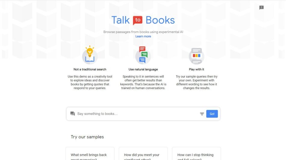 Talk to Books is Google's AI-powered search engine that allows users to interact with books in a conversational manner